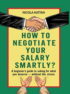 cover image of How to Negotiate Your Salary Smartly? a Beginner's Guide to Asking for What You Deserve — Without the Stress